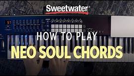 How to Play Neo Soul Chords