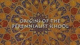 Origins of the Perennial Philosophy School of Thought