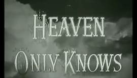 Heaven Only Knows 1947