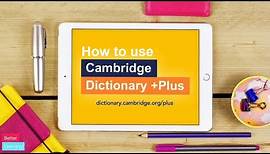 How to use Cambridge Dictionary +Plus