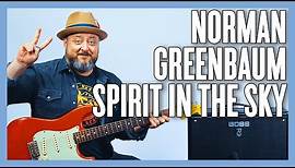 Norman Greenbaum Spirit In The Sky Guitar Lesson + Tutorial