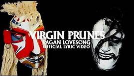 Virgin Prunes - Pagan Lovesong (Official Lyric Video)