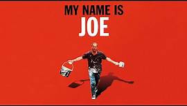 My Name is Joe | Trailer | Available Now