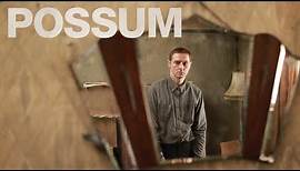 Possum - Official Movie Trailer (2018)