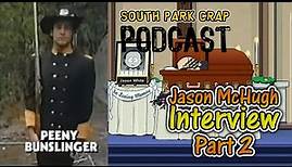 South Park Crap Podcast - Jason McHugh Interview: Part 2 | #southpark #podcast #interview