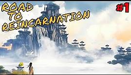 NEW CULTIVATION GAME - Road to Reincarnation - #1