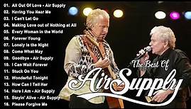 Air Supply Greatest Hits Full Album | Best Songs Of Air Supply 2023