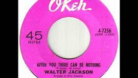 Walter Jackson - After You There Can Be Nothing.wmv