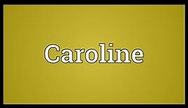 Caroline Meaning