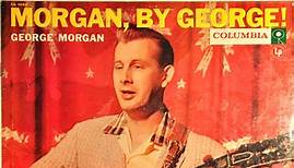 George Morgan - Morgan, By George!