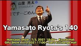 Yamasato Ryota’s 140 Hokkaido/Gifu Shows