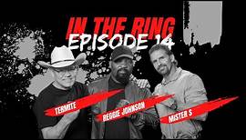 "Boxing Legend Reggie Johnson: A Journey of Triumph | In the Ring with Termite and Mr. S"