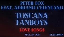 Peter Fox x Adriano Celentano - Toscana Fanboys (Lyrics)