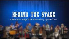 Behind The Stage: A Mountain Stage 40th Anniversary Appreciation