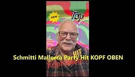 Schmitti Kopf oben Mallorca Party Hit Mix