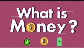 What is Money?