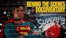 SUPERMAN II (1980) | Behind the Scenes (Full Documentary)