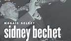 Sidney Bechet: Sidney Bechet: Mosaic Select 23 album review @ All About Jazz