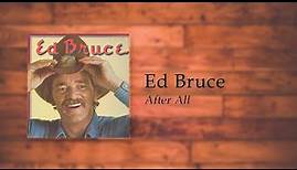 Ed Bruce - After All