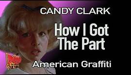Candy Clark reveals How I Got The Part in American Graffiti