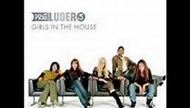 Preluders - Girls in the house