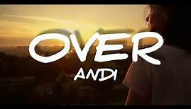 Andi - Over (Lyrics)