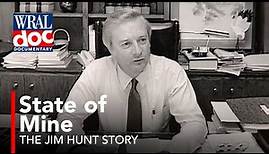 The Jim Hunt Story - "State of Mine" - A WRAL Documentary