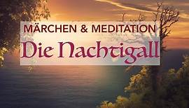 Märchen und Meditation: Die Nachtigall - von Hans Christian Andersen