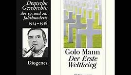 Golo Mann - Der Erste Weltkrieg - Deutsche Geschichte des 19. und 20. Jahrhunderts