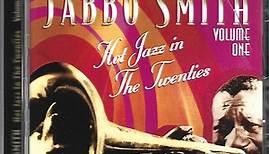 Jabbo Smith - Hot Jazz In The Twenties Volume One