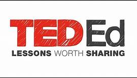 Introducing TED-Ed: Lessons Worth Sharing