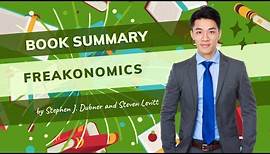 Freakonomics by Stephen J. Dubner and Steven Levitt Book Summary