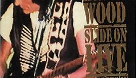 Ronnie Wood - Slide On Live (Plugged In And Standing)
