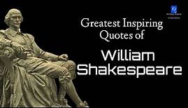 Greatest Inspiring Quotes of William Shakespeare