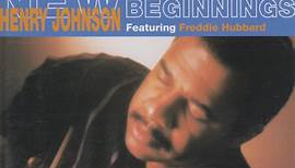 Henry Johnson Featuring Freddie Hubbard - New Beginnings