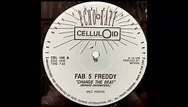 Fab 5 Freddy - Change The Beat (Remaster)