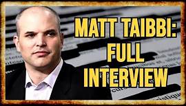 Matt Taibbi: FULL INTERVIEW on Free Speech, Censorship, and More