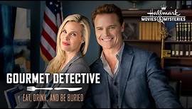 Preview - Eat, Drink and Be Buried: A Gourmet Detective Mystery - Hallmark Movies & Mysteries