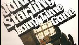 John Starling ~ Long Time Gone