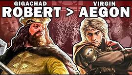 Why Robert Baratheon Is BETTER Than Aegon Targaryen | Game Of Thrones