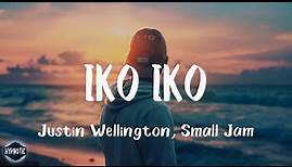 Justin Wellington - Iko Iko (Lyrics) | My besty and your besty sit down by the fire