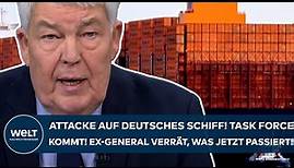 ROTES MEER: Attacke auf deutsches Schiff! Task Force kommt! Ex-General verrät, was jetzt passiert!