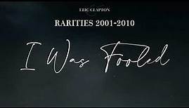 Eric Clapton - I Was Fooled - Bonus Track (Official Visualizer)