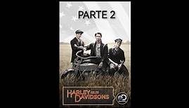 Harley & The Davidsons (Parte 2)