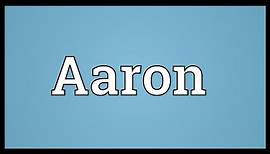 Aaron Meaning