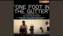 One Foot In The Gutter