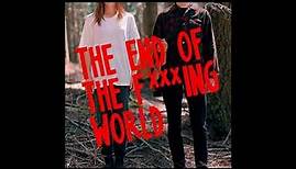 [The End Of The F***ing World] -08- "Walking All Day" / by Graham Coxon - Soundtrack