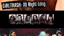Girltrash: All Night Long - watch stream online