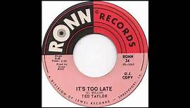 Ted Taylor - It's Too Late (from vinyl 45) (1969)