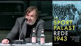 Die Sportpalast-Rede 1943. Goebbels und der „totale Krieg“